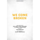 We Come Broken SATB choral sheet music cover
